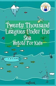Tapa de Twenty Thousand Leagues Under the Sea Retold For Kids