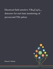 Tapa de Electrical-field sensitive YBa₂Cu₃O₇₋ₓ detectors for real-time monitoring of picosecond THz pulses
