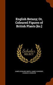 Tapa de English botany, or, Coloured figures of British plants