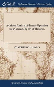 Tapa de A Critical Analysis of the new Operation for a Cataract. By Mr. O'Halloran,