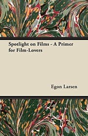 Tapa de Spotlight on Films - A Primer for Film-Lovers