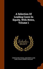 Tapa de A Selection Of Leading Cases In Equity, With Notes, Volume 1