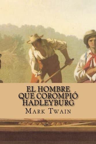Tapa de El Hombre que Corompió Hadleyburg