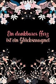 Tapa de Ein dankbares Herz ist ein Glücksmagnet