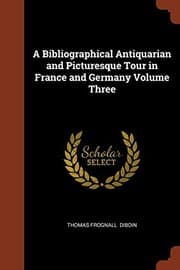 Tapa de A Bibliographical Antiquarian and Picturesque Tour in France and Germany Volume Three