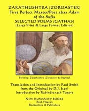 Tapa de ZARATHUSHTRA First Perfect Master/Poet after Adam of the Sufis SELECTED POEMS