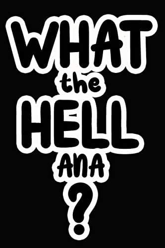 Tapa de What the Hell Ana?