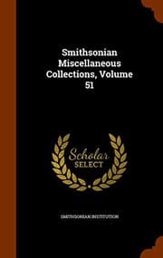 Tapa de Smithsonian Miscellaneous Collections, Volume 51