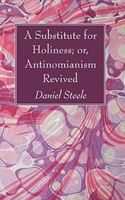 Tapa de A Substitute for Holiness; or, Antinomianism Revived
