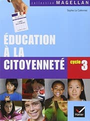 Tapa de Magellan Education à la citoyenneté cycle 3 éd. 2008 - Manuel de l'élève