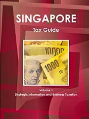 Tapa de Singapore Tax Guide Volume 1 Strategic Information and Business Taxation