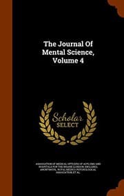 Tapa de The Journal Of Mental Science, Volume 4