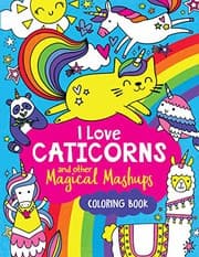 Tapa de I Love Caticorns and Other Magical Mashups Coloring Book