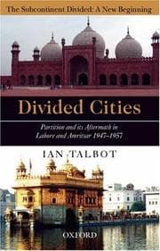 Tapa de Divided Cities: Partition and Its Aftermath in Lahore and Amritsar (Subcontinent Divided: A New Beginning)
