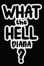 Tapa de What the Hell Diana?