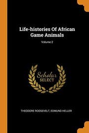 Tapa de Life-histories Of African Game Animals; Volume 2