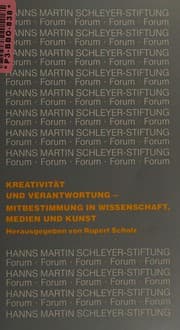 Tapa de Forum Kreativität und Verantwortung, Mitbestimmung in Wissenschaft, Medien und Kunst, Grundlagen und Wirklichkeit