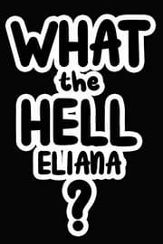 Tapa de What the Hell Eliana?