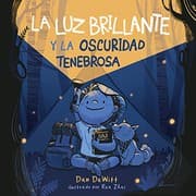 Tapa de La luz brillante y la oscuridad tenebrosa