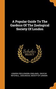 Tapa de A Popular Guide to the Gardens of the Zoological Society of London