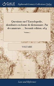Tapa de Questions sur l'Encyclopedie, distribuées en forme de dictionnaire. Par des amateurs. ... Seconde edition. of 9; Volume 7