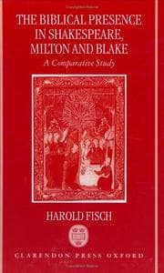 Tapa de The biblical presence in Shakespeare, Milton, and Blake