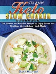 Tapa de The Basic Keto Slow Cooker Cookbook