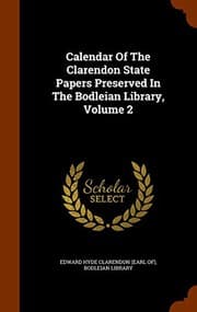 Tapa de Calendar Of The Clarendon State Papers Preserved In The Bodleian Library, Volume 2
