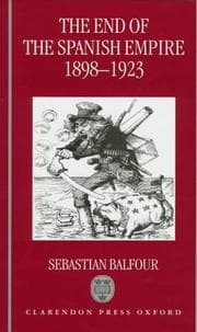 Tapa de The end of the Spanish empire, 1898-1923