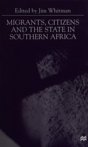 Tapa de Migrants, citizens and the state in Southern Africa