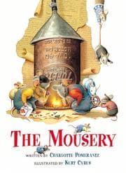 Tapa de The mousery / written by Charlotte Pomerantz ; illustrated by Kurt Cyrus
