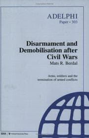 Tapa de Disarmament and Demobilisation After Civil Wars (Adelphi Papers)