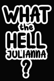 Tapa de What the Hell Julianna?
