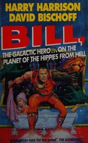 Tapa de Bill, the Galactic hero ... on the Planet of the Hippies from Hell