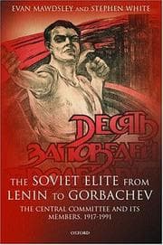 Tapa de The Soviet elite from Lenin to Gorbachev