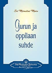 Tapa de Gurun ja oppilaan suhde - The Guru-Disciple Relationship