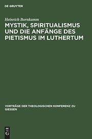 Tapa de Mystik, Spiritualismus Und Die Anfänge Des Pietismus Im Luthertum