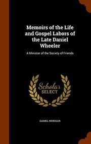 Tapa de Memoirs of the Life and Gospel Labors of the Late Daniel Wheeler