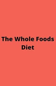 Tapa de The Whole Foods Diet