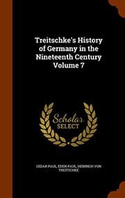 Tapa de Treitschke's History of Germany in the Nineteenth Century Volume 7
