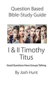 Tapa de Question-based Bible Study Guide -- I & II Timothy, Titus