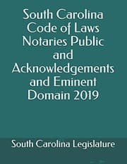 Tapa de South Carolina Code of Laws Notaries Public and Acknowledgements and Eminent Domain 2019