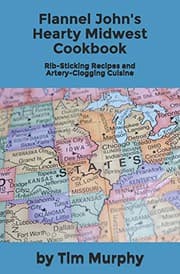 Tapa de Flannel John's Hearty Midwest Cookbook