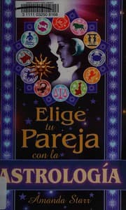 Tapa de Elige tu pareja con la astrología