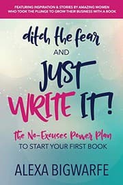 Tapa de Ditch the Fear and Just Write It!