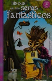 Tapa de Manual de los seres fantásticos