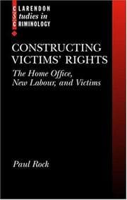 Tapa de CONSTRUCTING VICTIMS' RIGHTS: THE HOME OFFICE, NEW LABOUR, AND VICTIMS