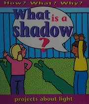 Tapa de What Is a Shadow? (How? What? Why?)