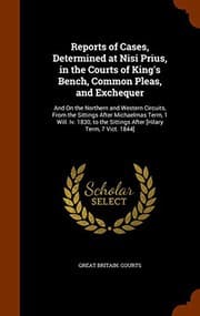 Tapa de Reports of Cases, Determined at Nisi Prius, in the Courts of King's Bench, Common Pleas, and Exchequer
