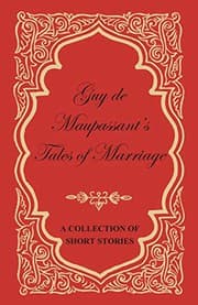 Tapa de Guy de Maupassant's Tales of Marriage A Collection of Short Stories